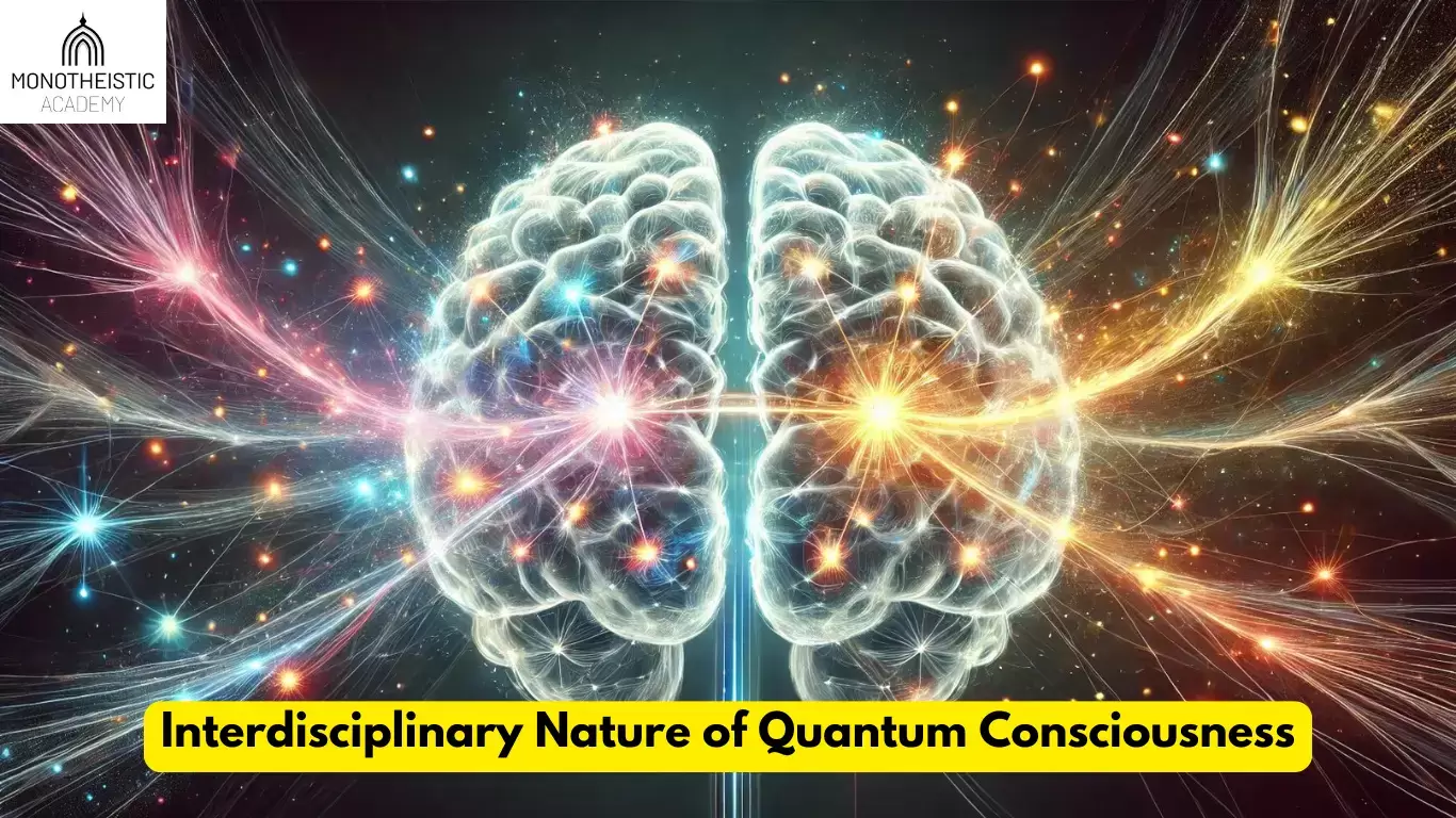 Interdisciplinary Nature of Quantum Consciousness